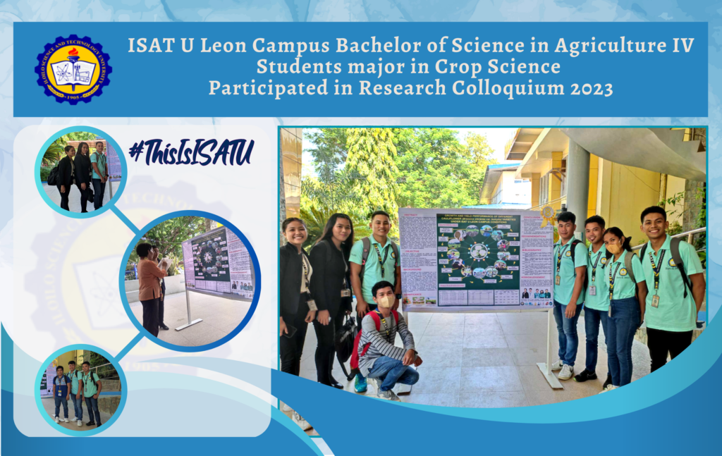 ISAT U Leon Campus Bachelor of Science in Agriculture IV Students major in Crop Science Participated in Research Colloquium 2023