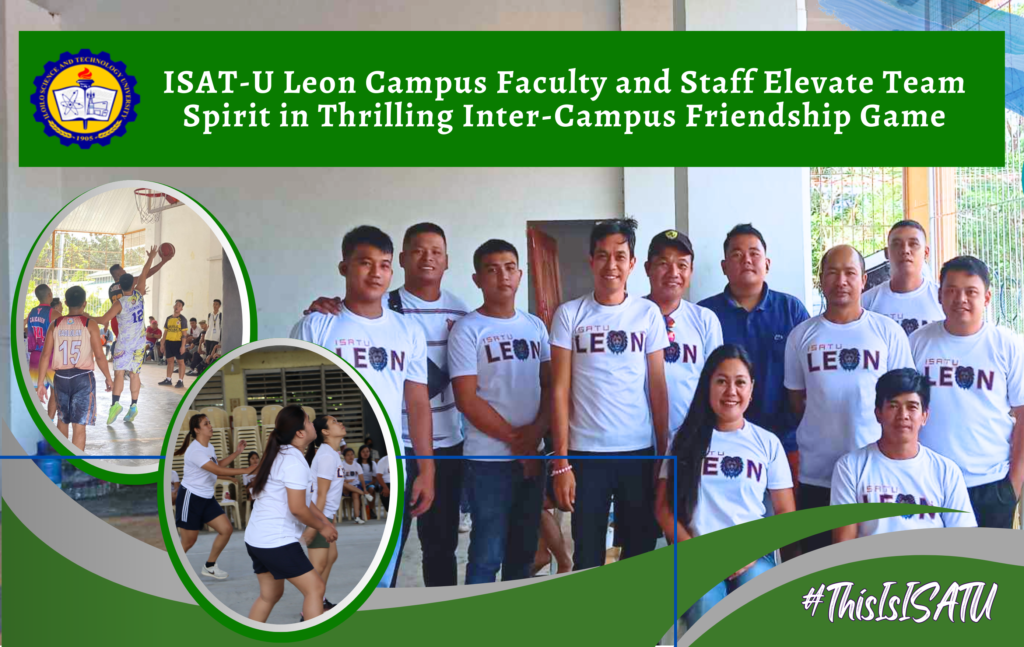 ISAT-U Leon Campus Faculty and Staff Elevate Team Spirit in Thrilling Inter-Campus Friendship Game