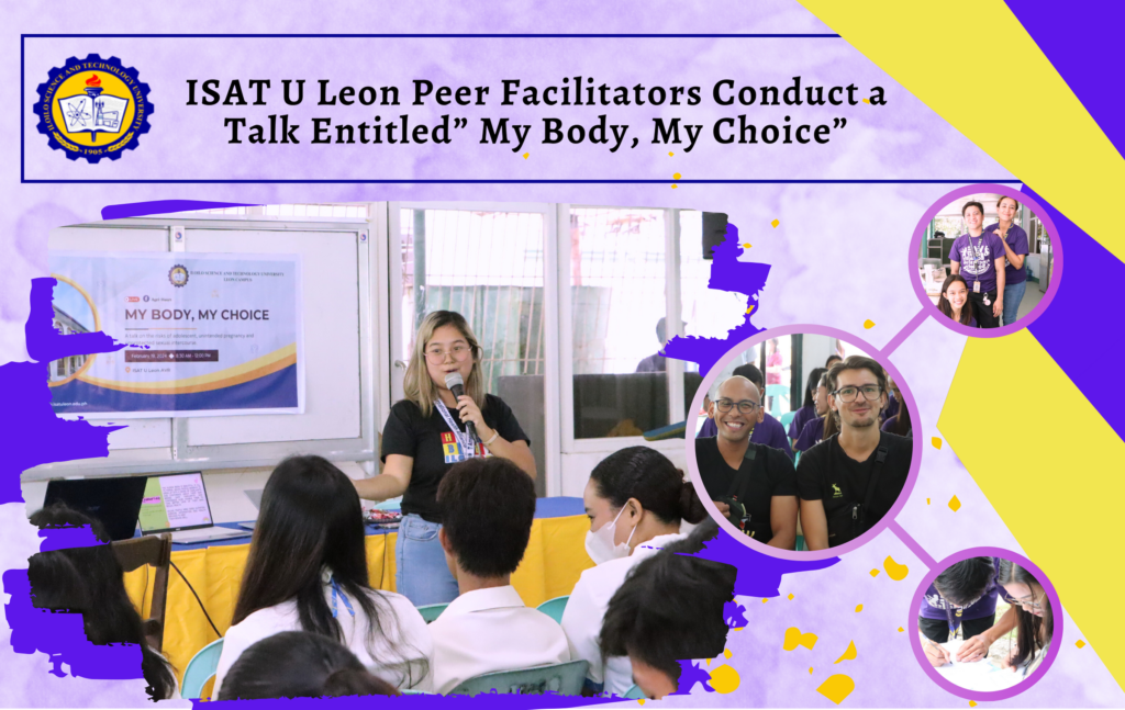ISAT U Leon Peer Facilitators Conduct a Talk Entitled” My Body, My Choice”